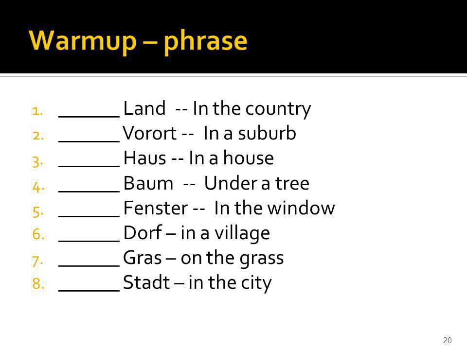Warmup – phrase ______ Land -- In the country