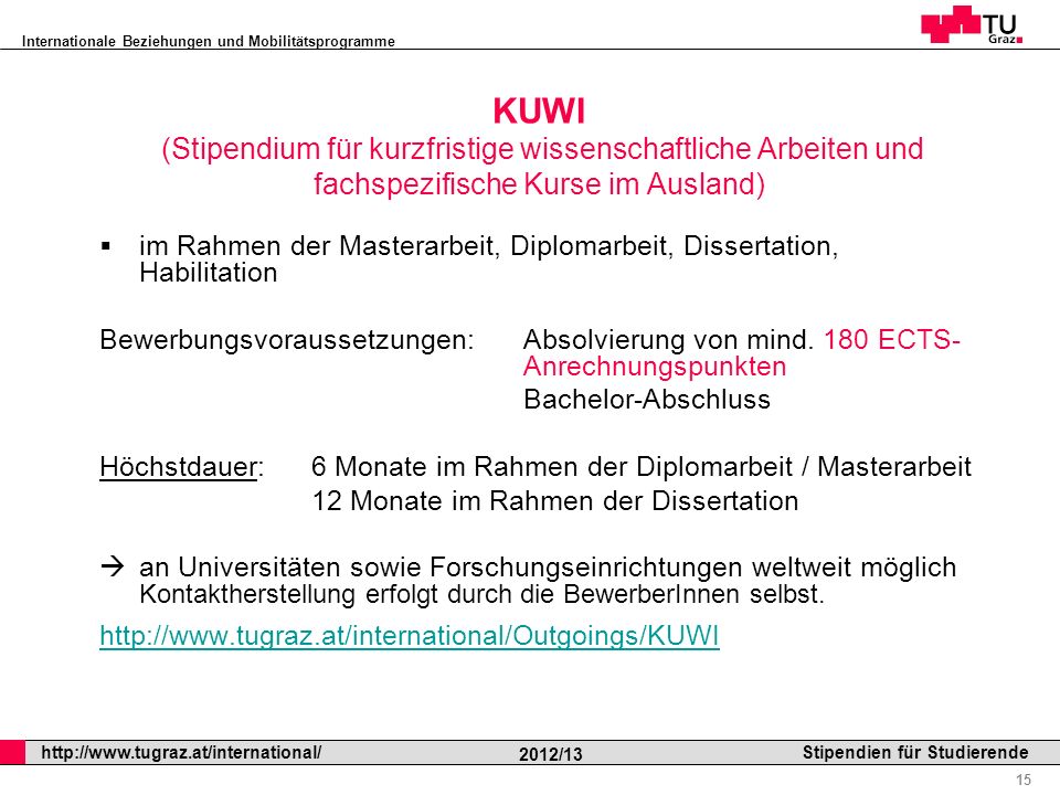 KUWI (Stipendium für kurzfristige wissenschaftliche Arbeiten und fachspezifische Kurse im Ausland)