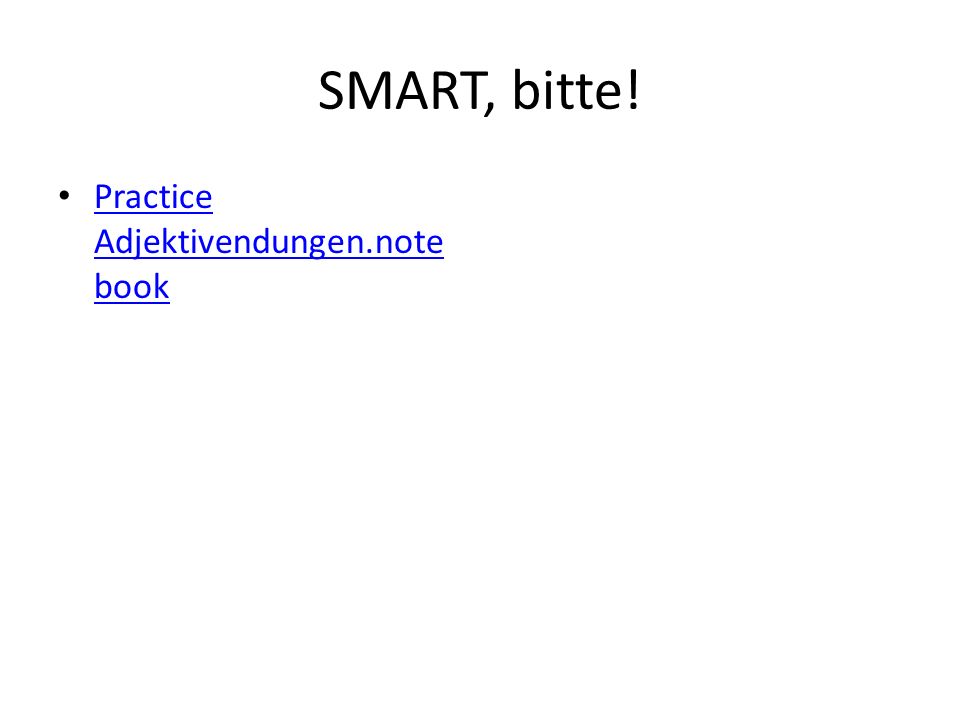 SMART, bitte! Practice Adjektivendungen.notebook