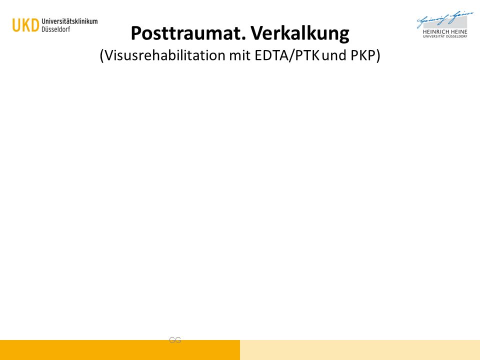 Posttraumat. Verkalkung (Visusrehabilitation mit EDTA/PTK und PKP)