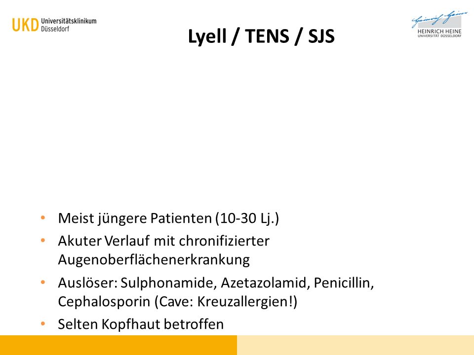Lyell / TENS / SJS Meist jüngere Patienten (10-30 Lj.)