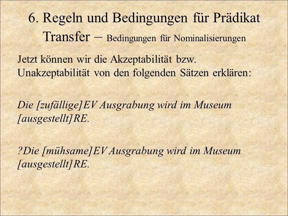 6. Regeln und Bedingungen für Prädikat Transfer – Bedingungen für Nominalisierungen