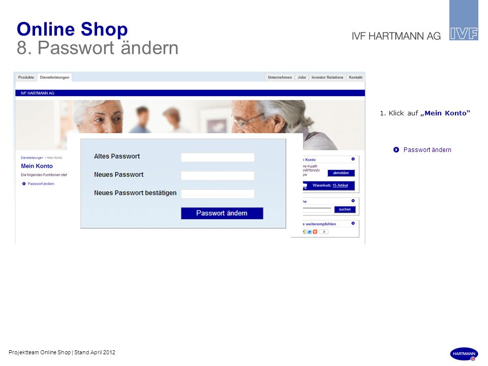 Online Shop 8. Passwort ändern 1. Klick auf „Mein Konto
