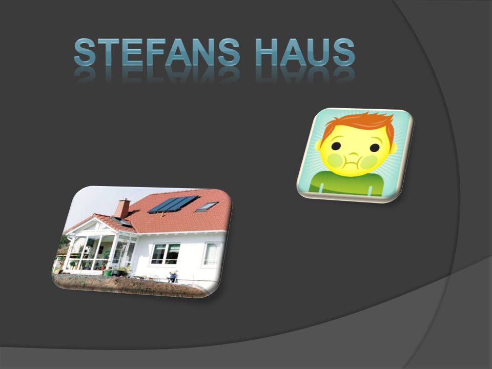 STEFANS HAUS