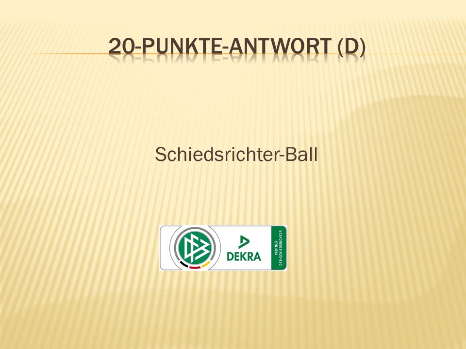 20-Punkte-Antwort (D) Schiedsrichter-Ball