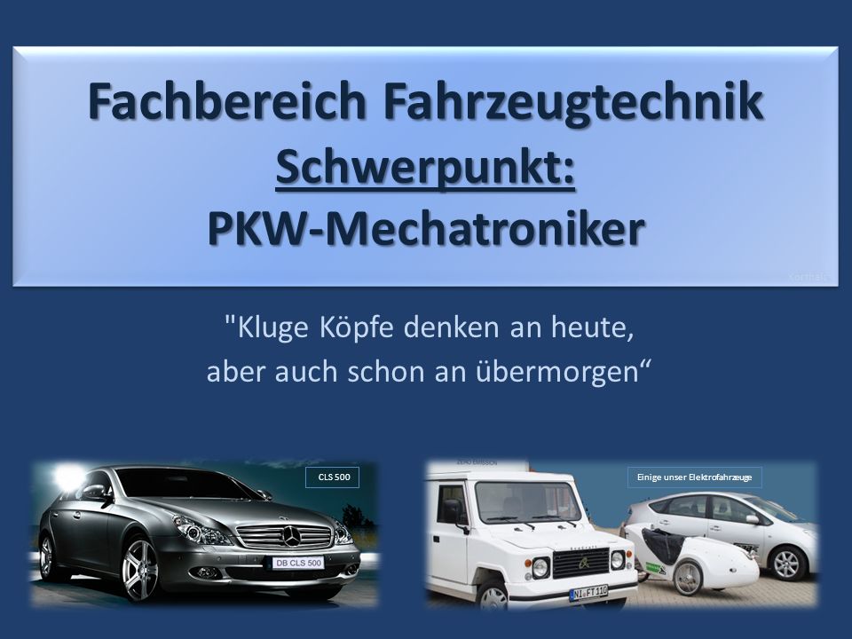 Fachbereich Fahrzeugtechnik Schwerpunkt: PKW-Mechatroniker