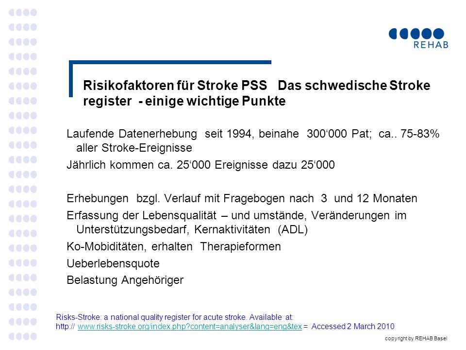 Risikofaktoren für Stroke PSS Das schwedische Stroke register - einige wichtige Punkte