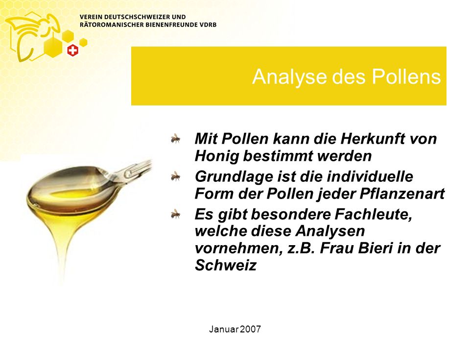 Analyse des Pollens Mit Pollen kann die Herkunft von Honig bestimmt werden. Grundlage ist die individuelle Form der Pollen jeder Pflanzenart.