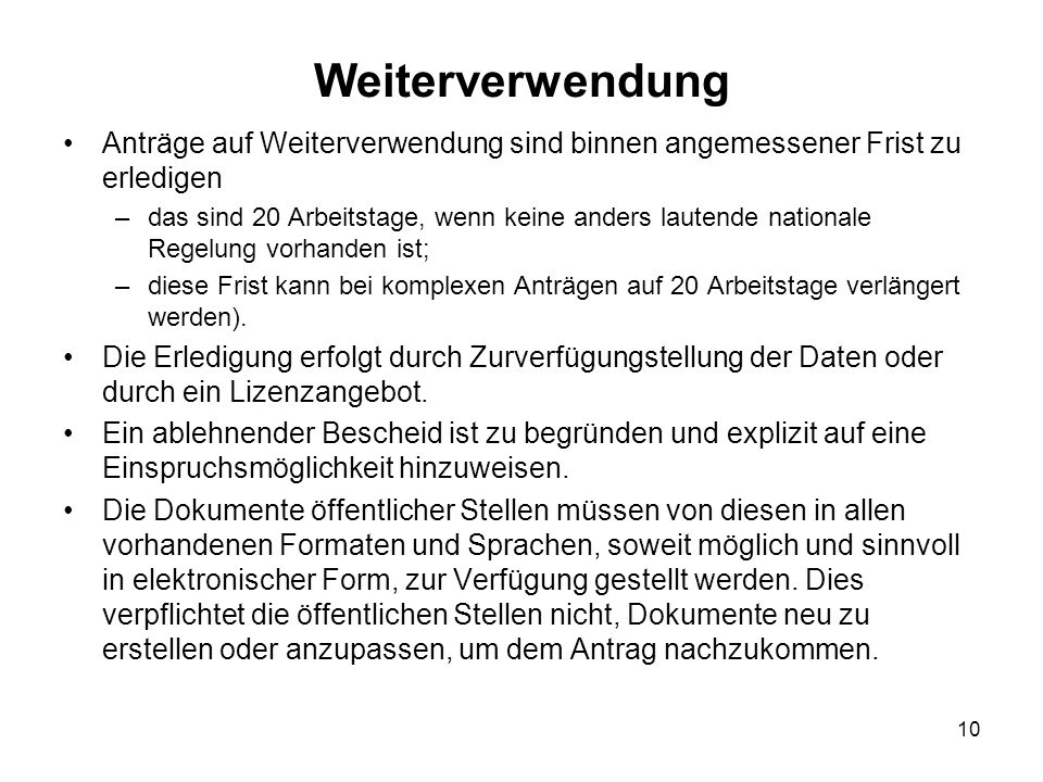 Weiterverwendung Anträge auf Weiterverwendung sind binnen angemessener Frist zu erledigen.