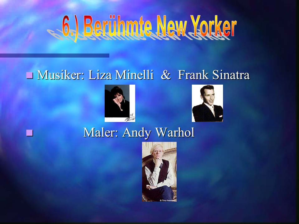 6.) Berühmte New Yorker Musiker: Liza Minelli & Frank Sinatra