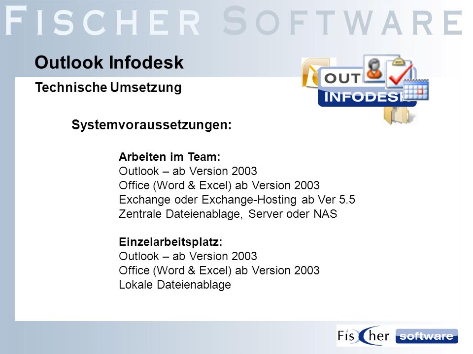 Outlook Infodesk Technische Umsetzung Systemvoraussetzungen: