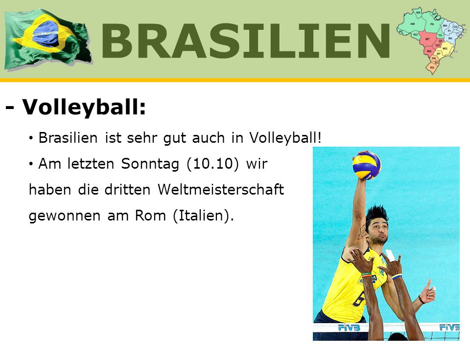 BRASILIEN - Volleyball: Brasilien ist sehr gut auch in Volleyball!