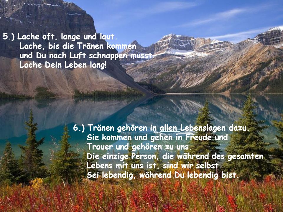 5.) Lache oft, lange und laut. Lache, bis die Tränen kommen
