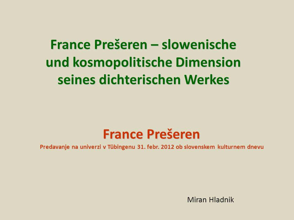 France Prešeren – slowenische und kosmopolitische Dimension seines dichterischen Werkes