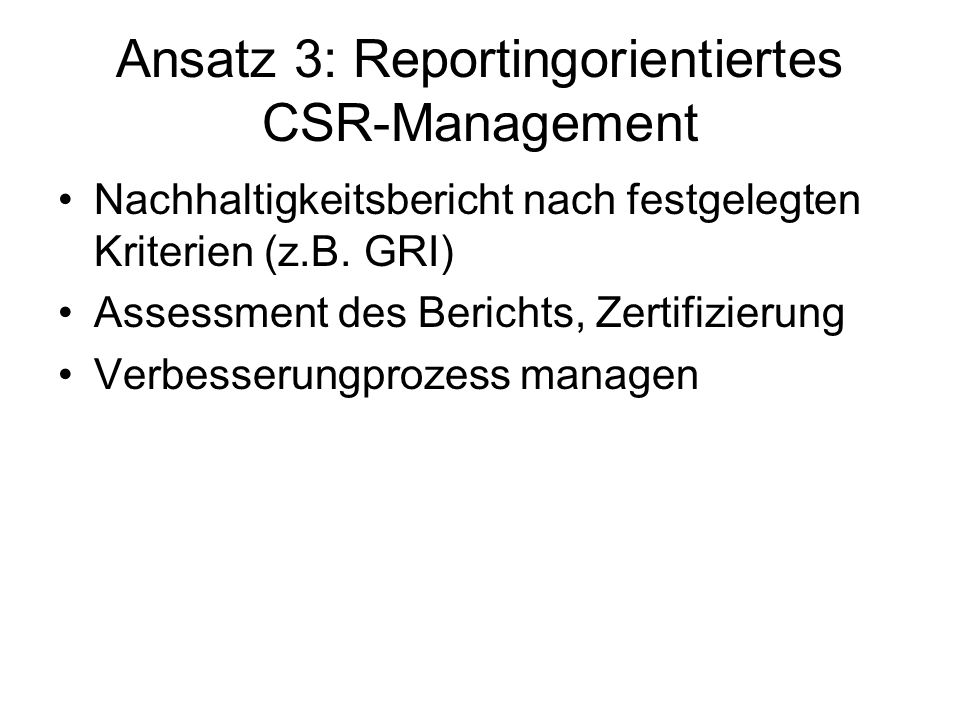 Ansatz 3: Reportingorientiertes CSR-Management