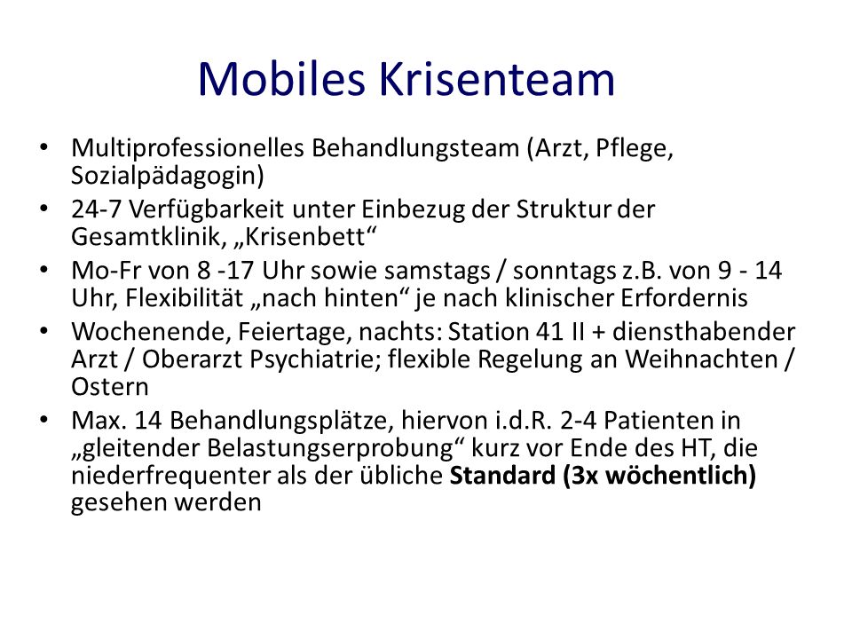 Mobiles Krisenteam Multiprofessionelles Behandlungsteam (Arzt, Pflege, Sozialpädagogin)