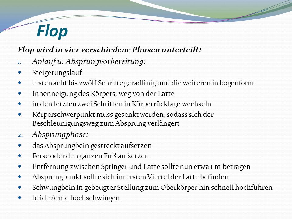 Flop Flop wird in vier verschiedene Phasen unterteilt: