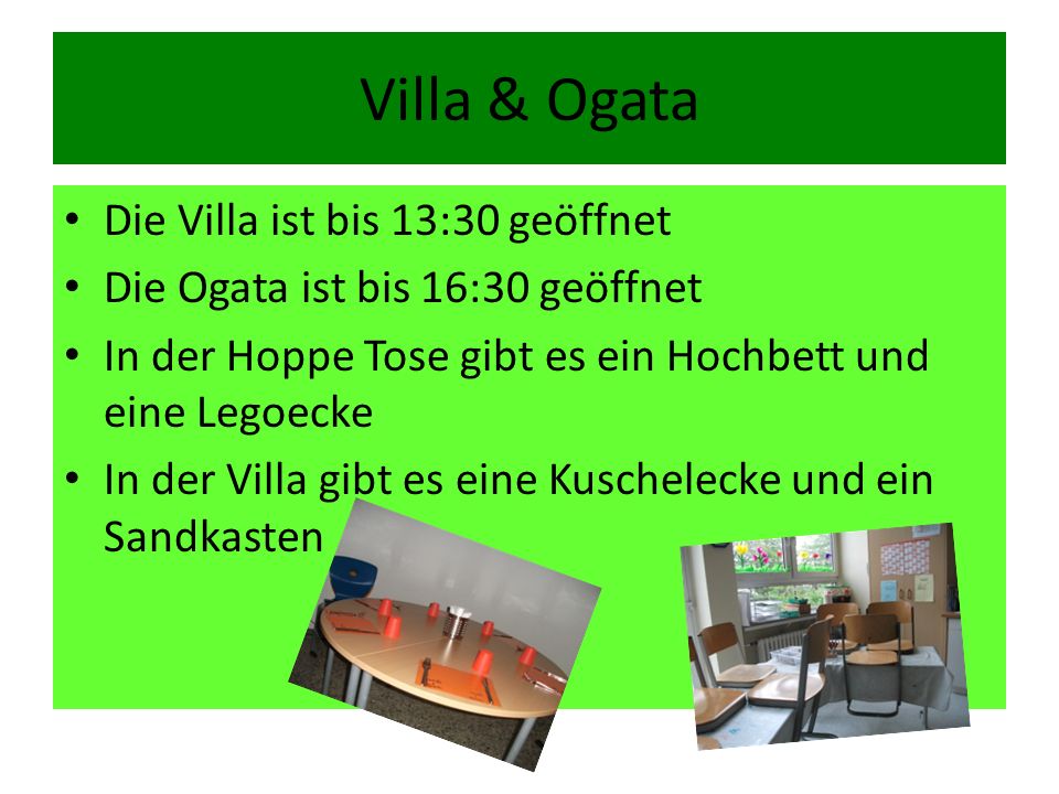 Villa & Ogata Die Villa ist bis 13:30 geöffnet