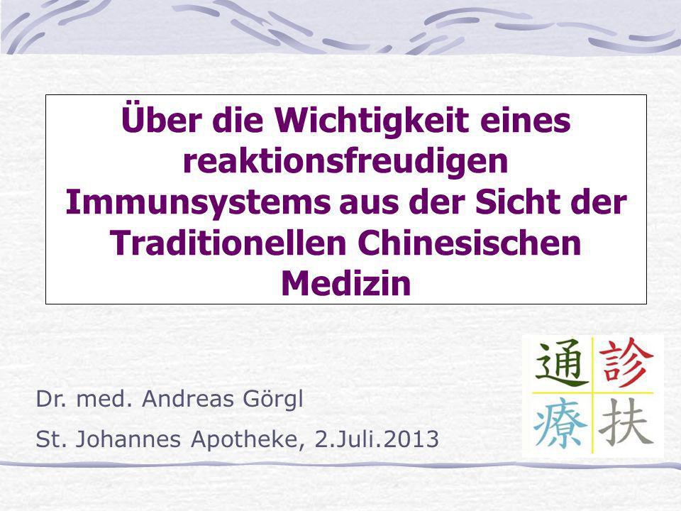 Über die Wichtigkeit eines reaktionsfreudigen Immunsystems aus der Sicht der Traditionellen Chinesischen Medizin