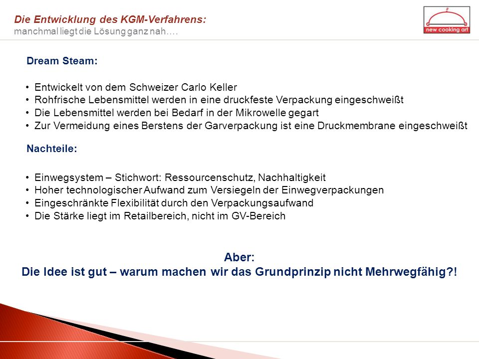 Die Entwicklung des KGM-Verfahrens: manchmal liegt die Lösung ganz nah….