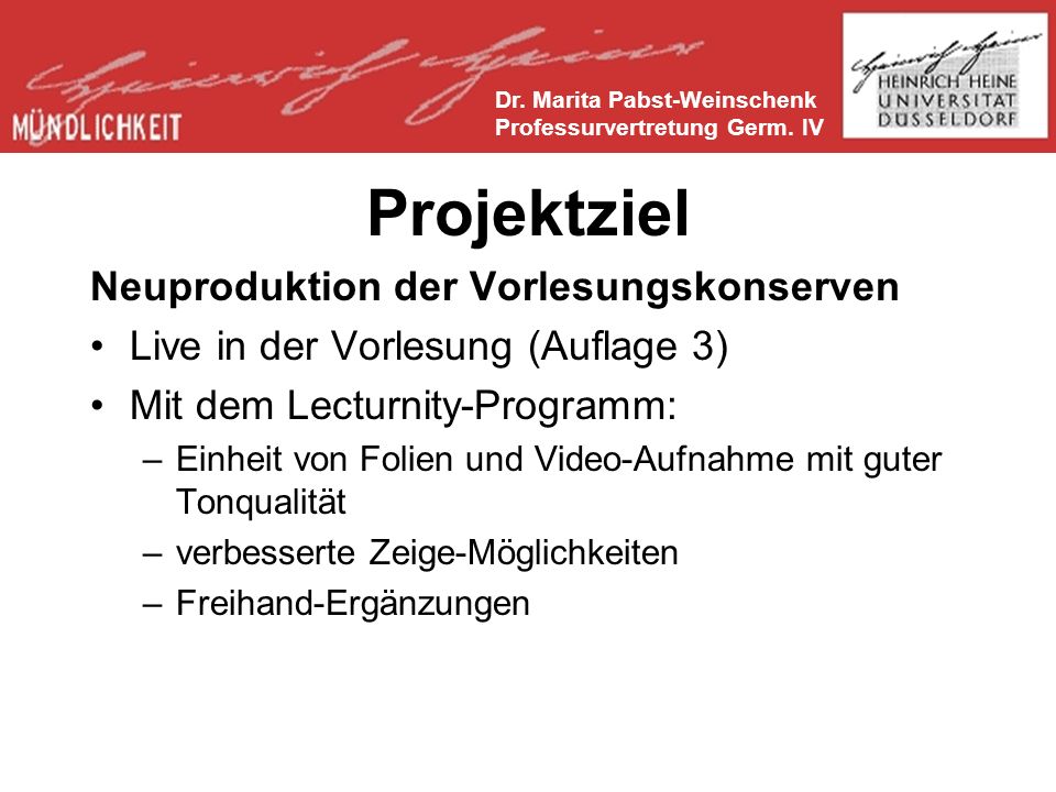 Projektziel Neuproduktion der Vorlesungskonserven