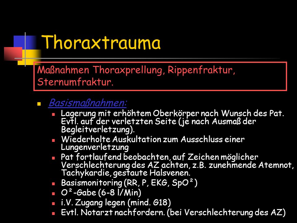 Thoraxtrauma Maßnahmen Thoraxprellung, Rippenfraktur, Sternumfraktur.