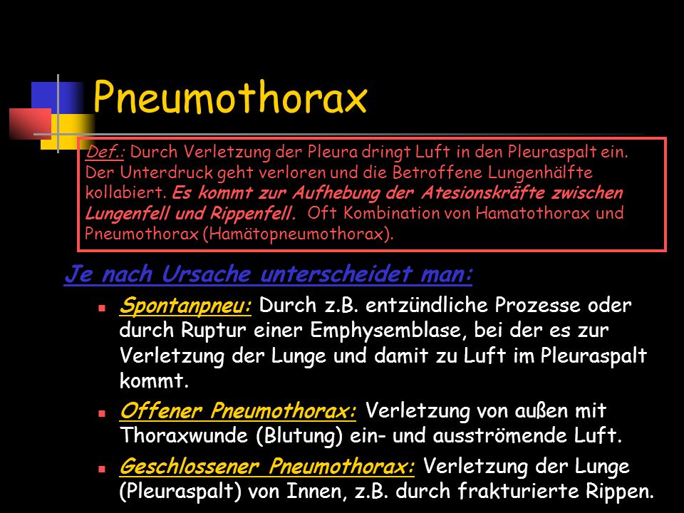 Pneumothorax Je nach Ursache unterscheidet man:
