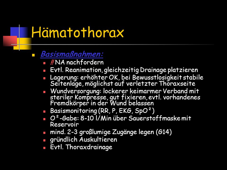Hämatothorax Basismaßnahmen: !! NA nachfordern