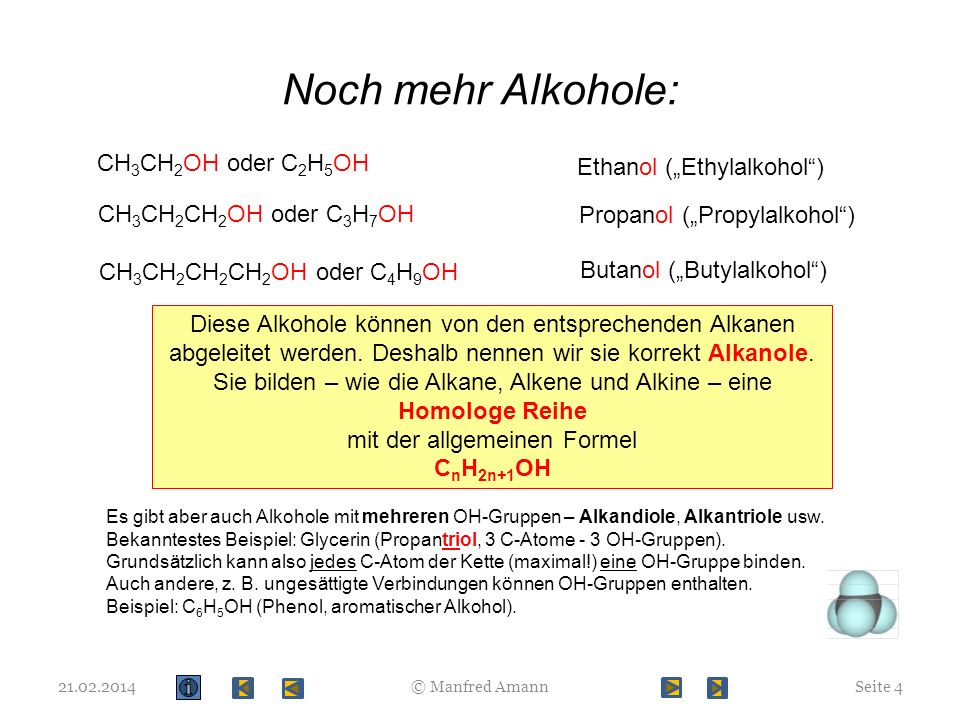 Noch mehr Alkohole: CH3CH2OH oder C2H5OH Ethanol („Ethylalkohol )