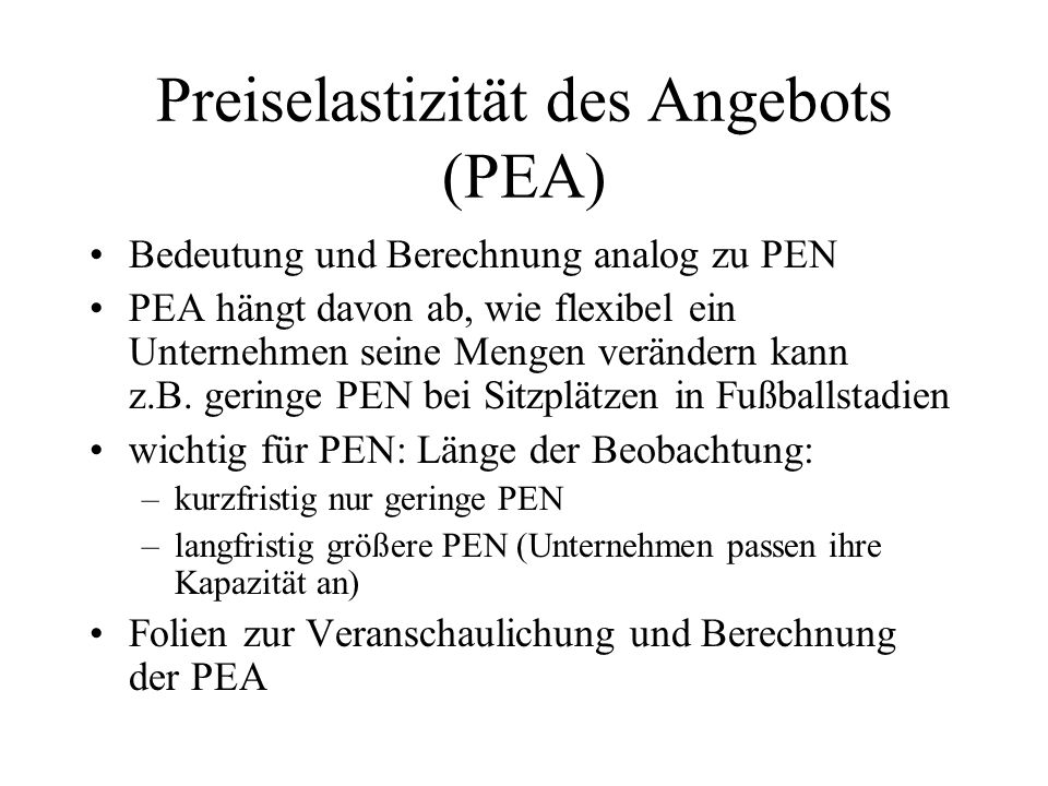 Preiselastizität des Angebots (PEA)