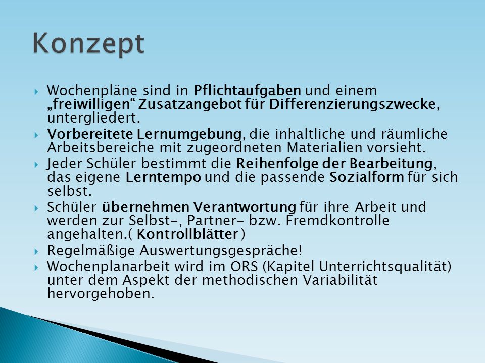 Konzept Wochenpläne sind in Pflichtaufgaben und einem „freiwilligen Zusatzangebot für Differenzierungszwecke, untergliedert.