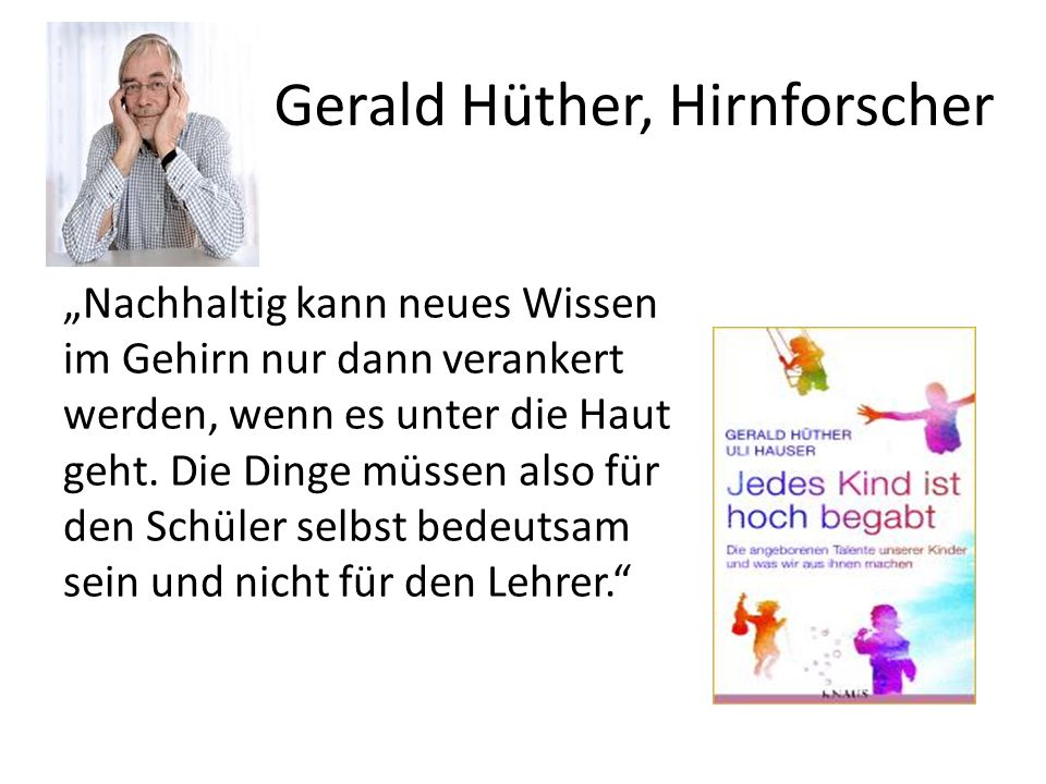 Gerald Hüther, Hirnforscher