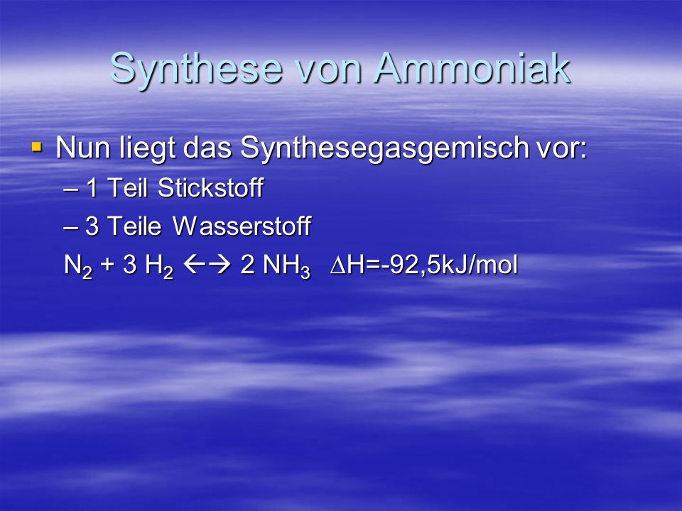 Synthese von Ammoniak Nun liegt das Synthesegasgemisch vor: