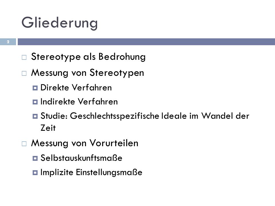 Gliederung Stereotype als Bedrohung Messung von Stereotypen