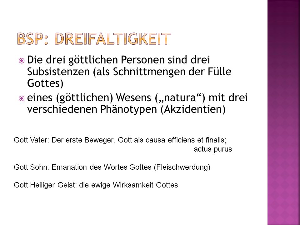 BSP: Dreifaltigkeit Die drei göttlichen Personen sind drei Subsistenzen (als Schnittmengen der Fülle Gottes)