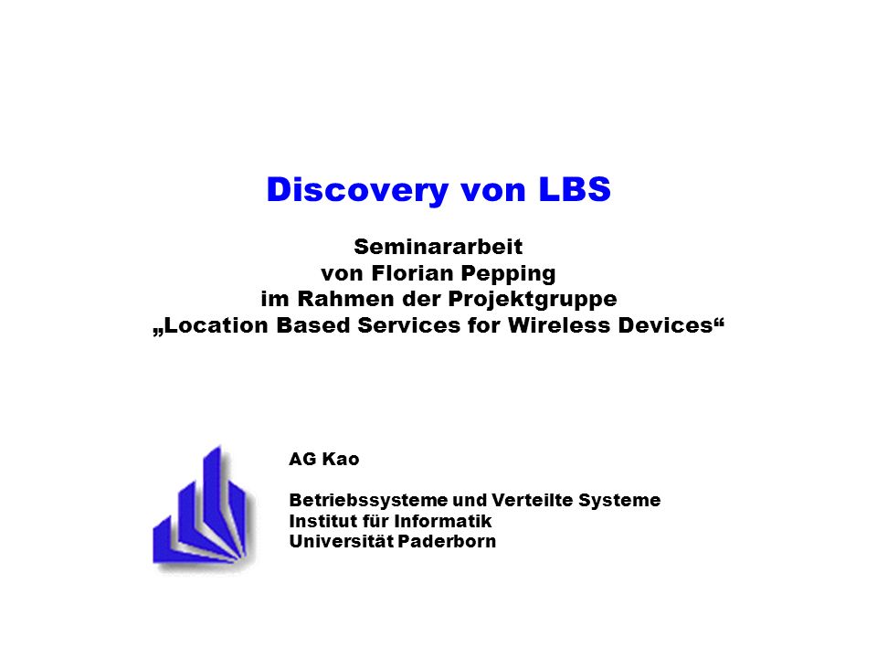 Discovery von LBS Seminararbeit von Florian Pepping im Rahmen der Projektgruppe „Location Based Services for Wireless Devices