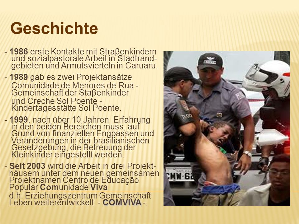 Geschichte erste Kontakte mit Straβenkindern und sozialpastorale Arbeit in Stadtrand- gebieten und Armutsvierteln in Caruaru.