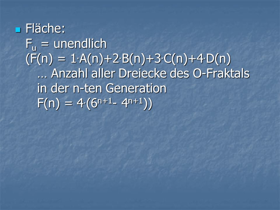 Fläche: Fu = unendlich (F(n) = 1. A(n)+2. B(n)+3. C(n)+4