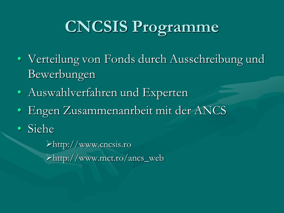 CNCSIS Programme Verteilung von Fonds durch Ausschreibung und Bewerbungen. Auswahlverfahren und Experten.