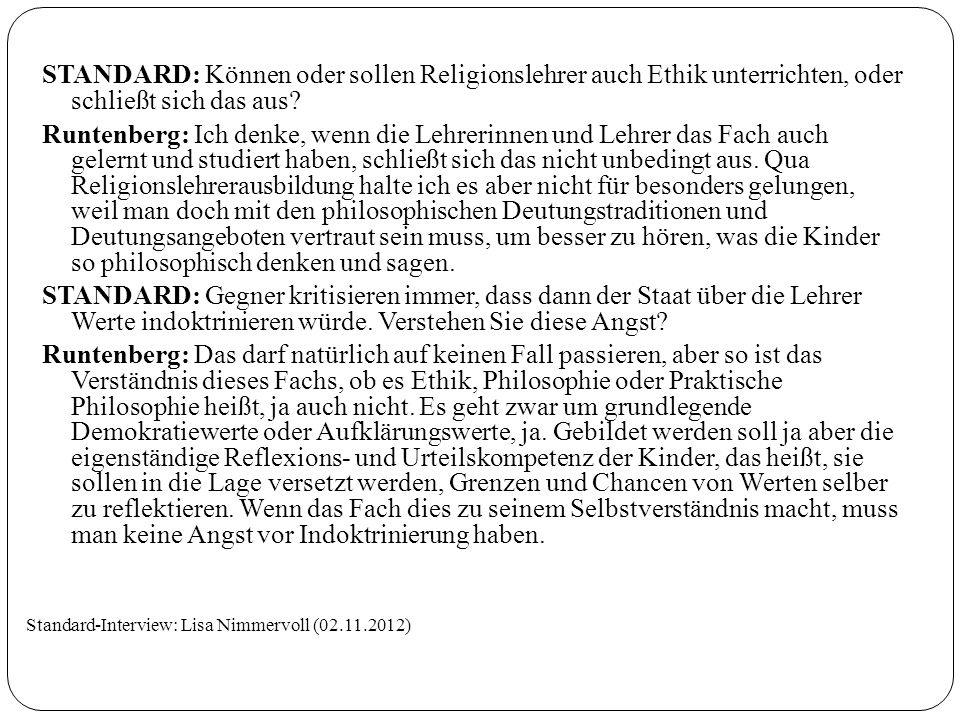 STANDARD: Können oder sollen Religionslehrer auch Ethik unterrichten, oder schließt sich das aus