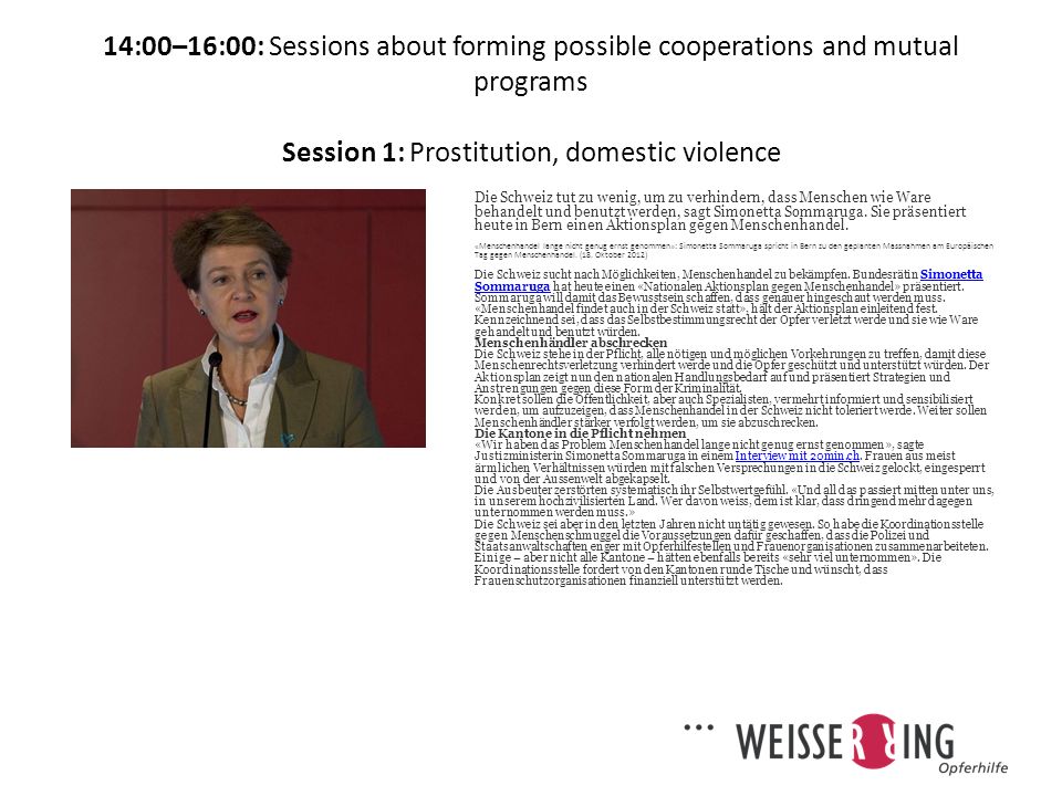 14:00–16:00: Sessions about forming possible cooperations and mutual programs Session 1: Prostitution, domestic violence