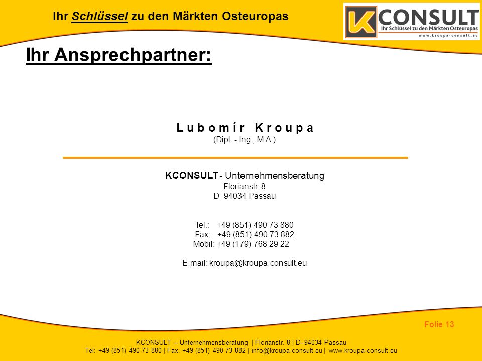 Ihr Ansprechpartner: L u b o m í r K r o u p a