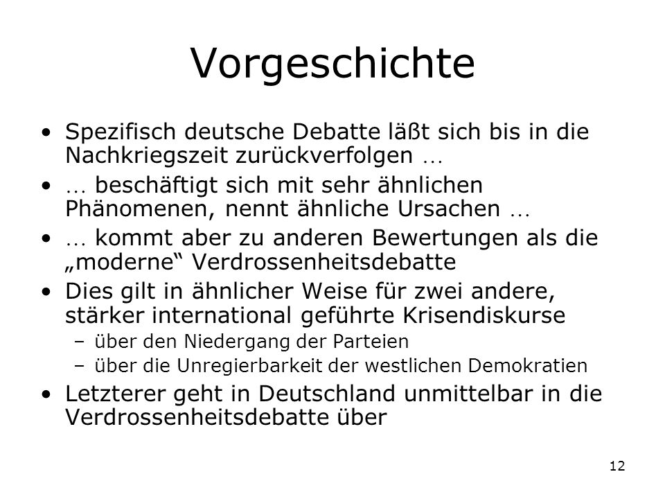 Vorgeschichte Spezifisch deutsche Debatte läßt sich bis in die Nachkriegszeit zurückverfolgen 