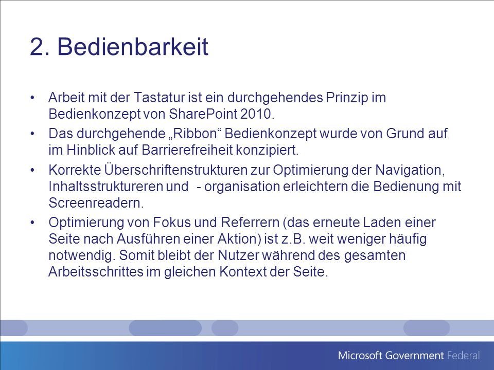 2. Bedienbarkeit Arbeit mit der Tastatur ist ein durchgehendes Prinzip im Bedienkonzept von SharePoint