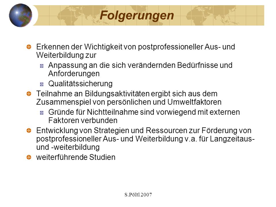 Folgerungen Erkennen der Wichtigkeit von postprofessioneller Aus- und Weiterbildung zur.