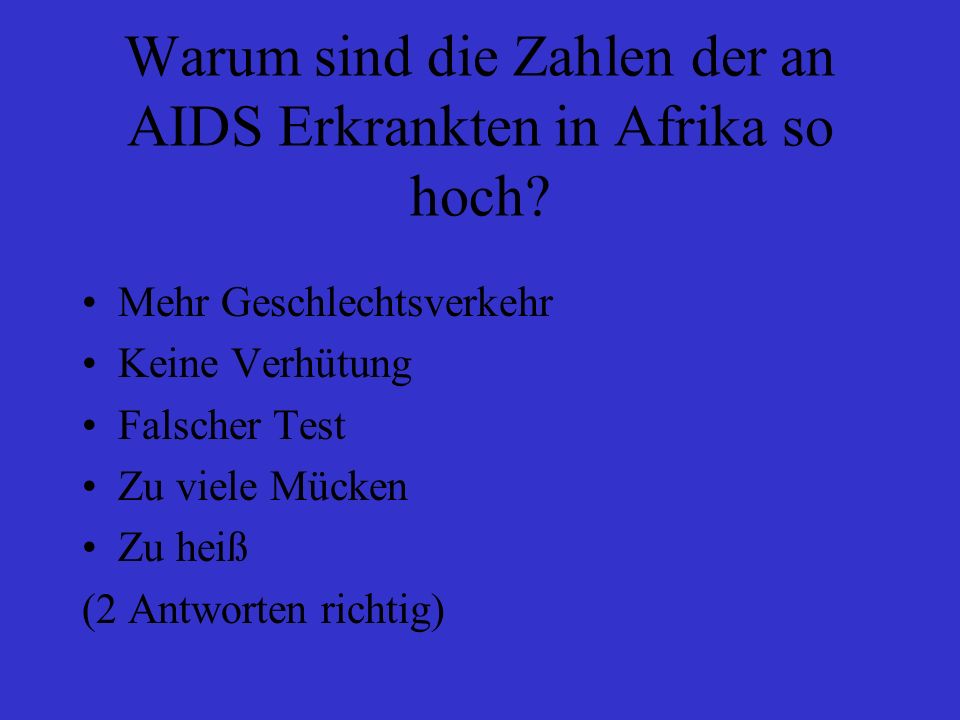 Warum sind die Zahlen der an AIDS Erkrankten in Afrika so hoch