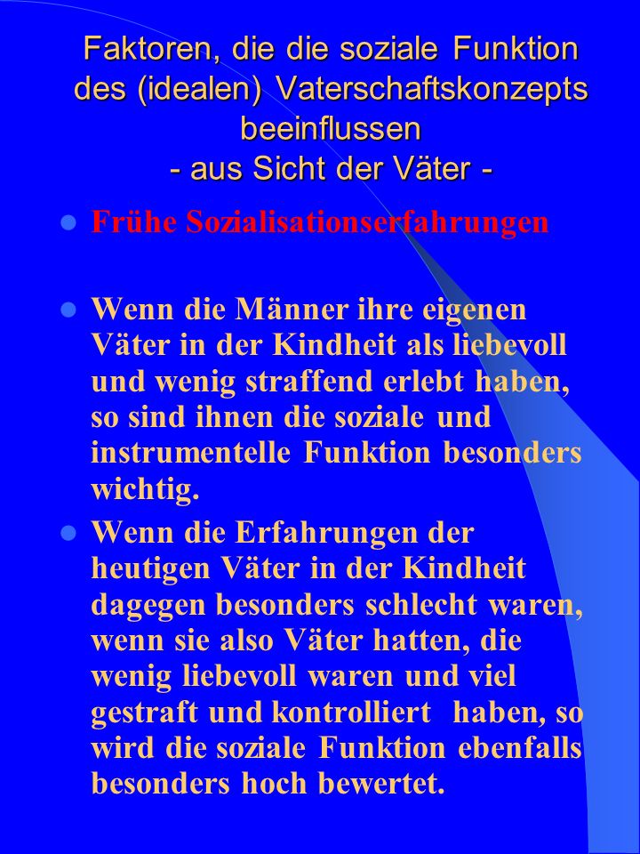 Faktoren, die die soziale Funktion des (idealen) Vaterschaftskonzepts beeinflussen - aus Sicht der Väter -