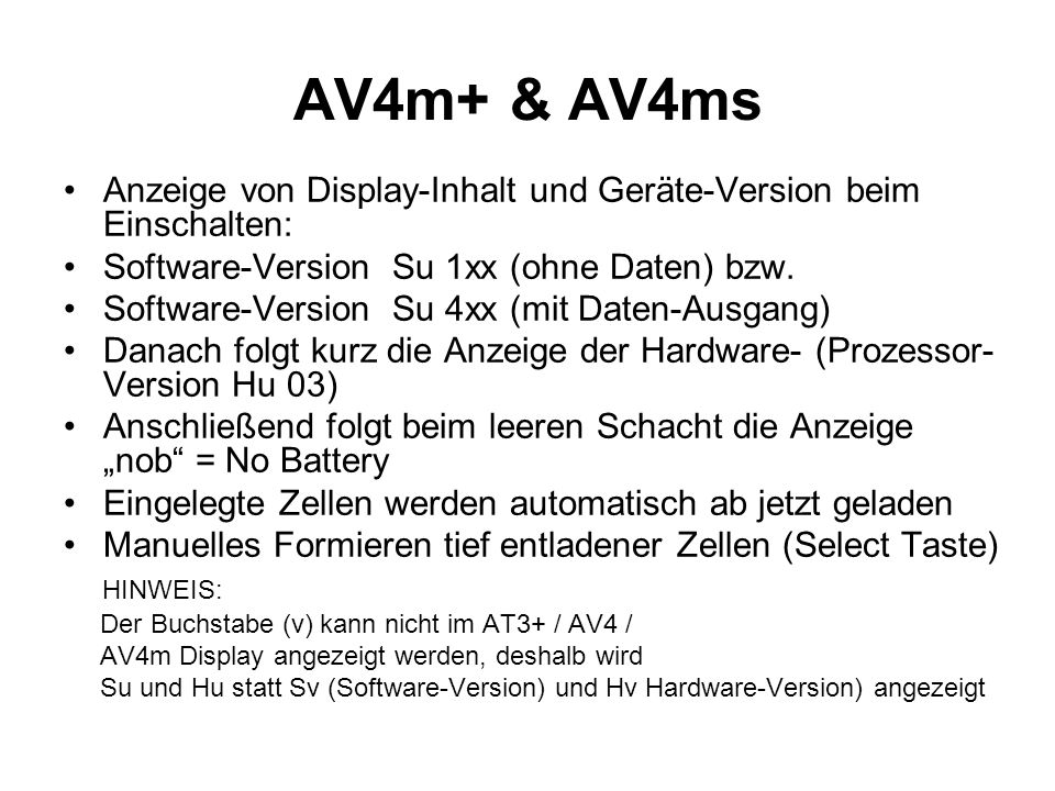 AV4m+ & AV4ms Anzeige von Display-Inhalt und Geräte-Version beim Einschalten: Software-Version Su 1xx (ohne Daten) bzw.