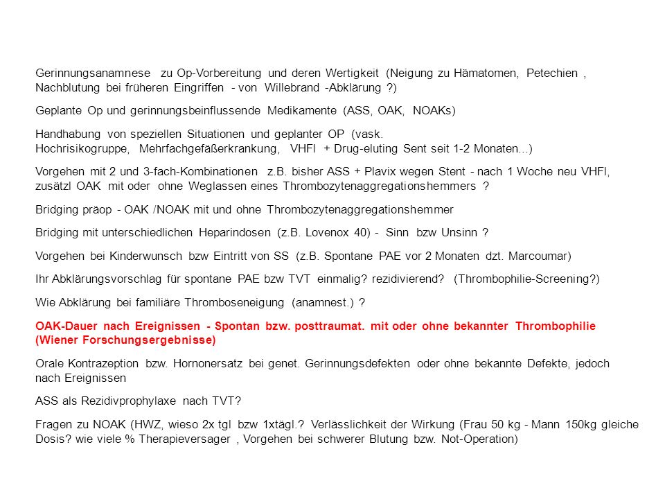 Gerinnungsanamnese zu Op-Vorbereitung und deren Wertigkeit (Neigung zu Hämatomen, Petechien , Nachblutung bei früheren Eingriffen - von Willebrand -Abklärung )