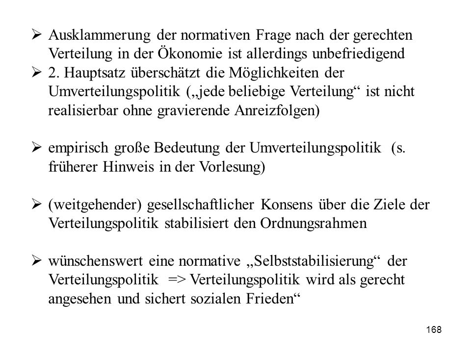 Ausklammerung der normativen Frage nach der gerechten Verteilung in der Ökonomie ist allerdings unbefriedigend